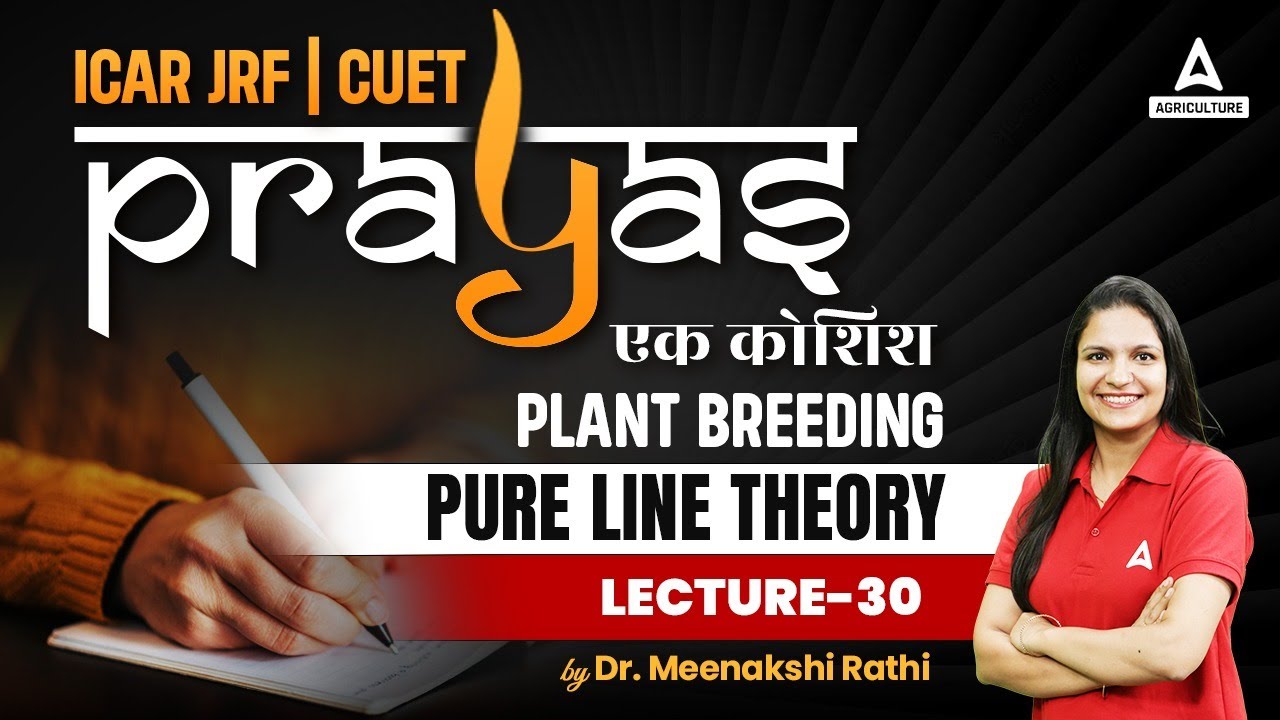 Pure Line Theory | Plant Breeding | Lecture #30 | ICAR JRF and CUET Preparation - Prayas