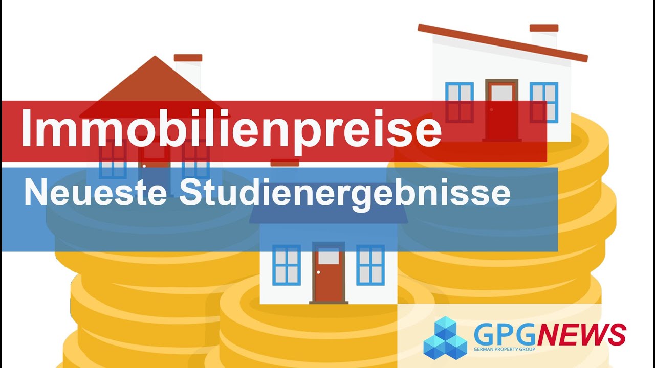 GPG News | 30.08.2019 | Fokus: Studien zur Kaufpreisentwicklung von Immobilien (Deutsche Version)