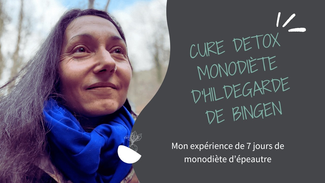 Cure detox d'Hildegarde De Bingen, épeautre, plantes du jardin, épices pour retrouver sa joie