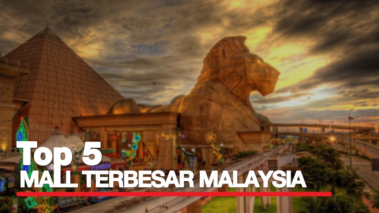 HANGAT!! 5 Top Mall Terbesar Di Malaysia