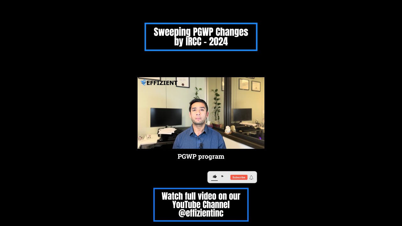 Sweeping PGWP Changes by IRCC - 2024