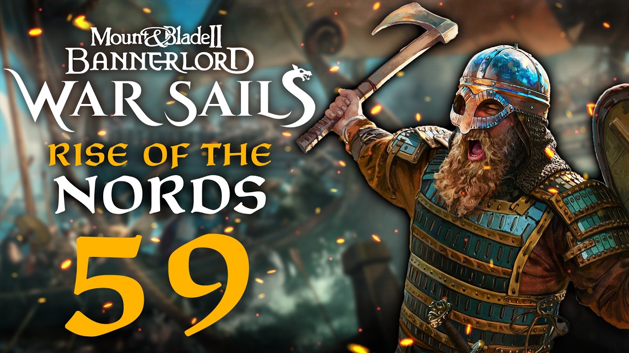 THE FULL MIGHT OF THE VIKING NORTH SAILS TO WAR! Mount & Blade II: Bannerlord War Sails #59