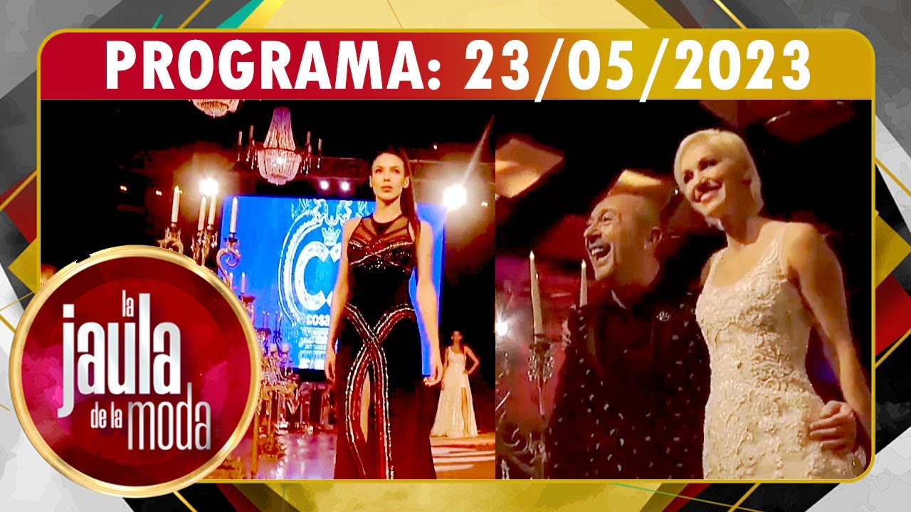 La Jaula de la moda - Programa 23/05/23 - GRAN DESFILE DE CLAUDIO COSANO EN USHUAIA