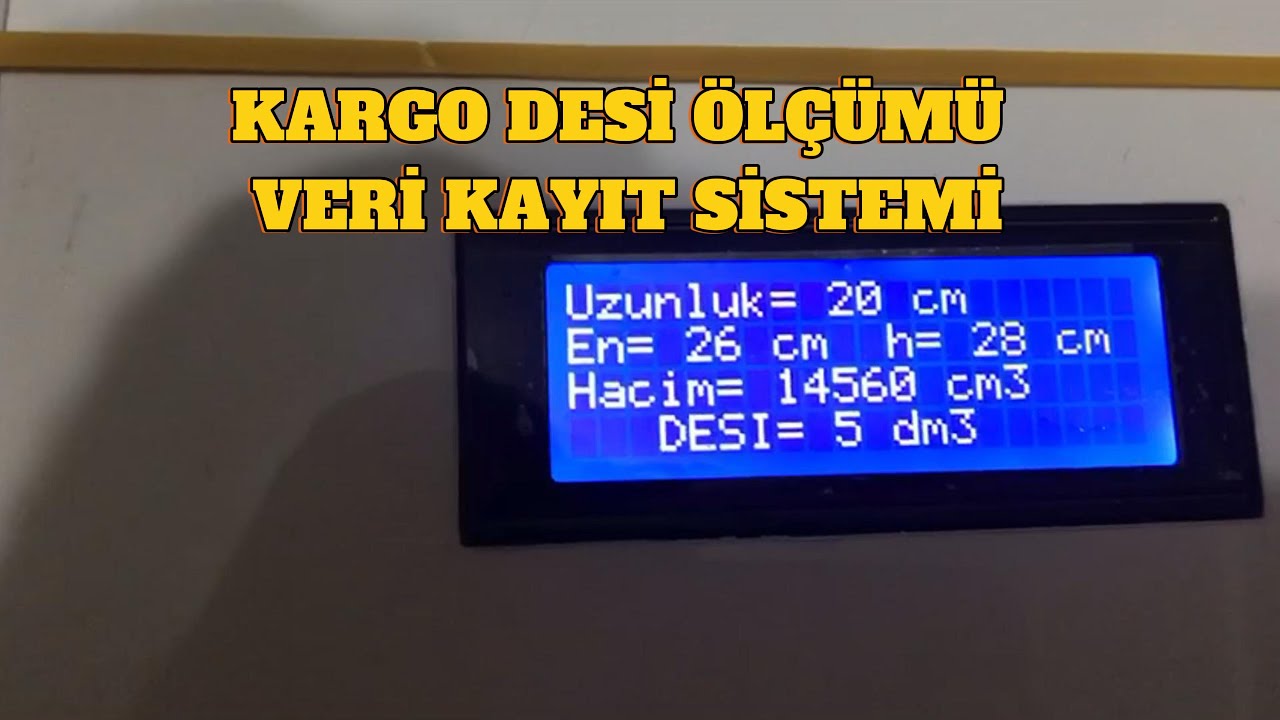 KARGO DESİ ÖLÇÜMÜ VERİ KAYIT SİSTEMİ