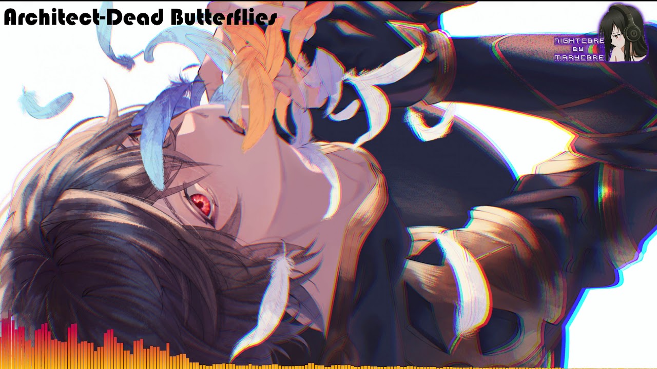 Nightcore - Dead Butterflies (Architects)