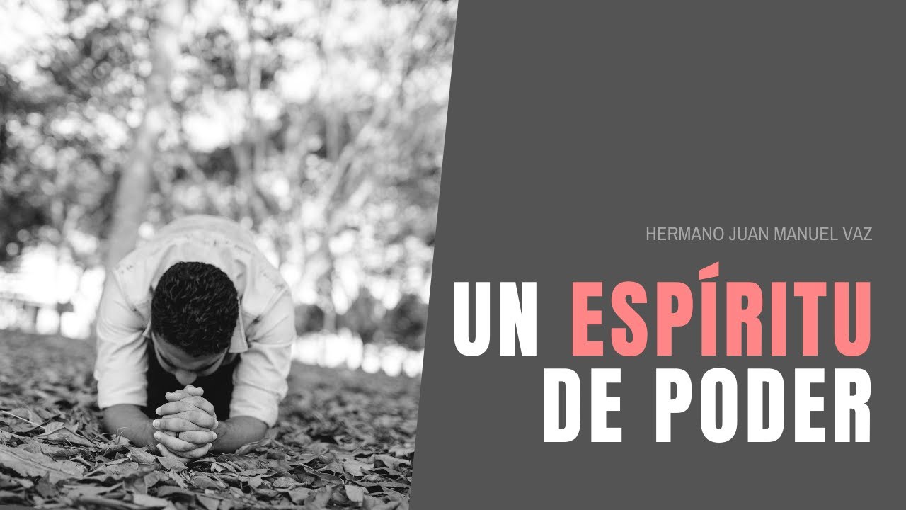 Un Esp&iacute;ritu de Poder - Juan Manuel Vaz