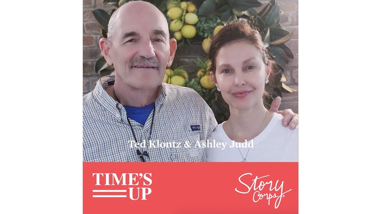 #TIMESUPxStoryCorps: Ashley Judd & Ted Klontz