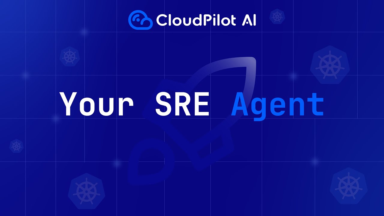 Introducing CloudPilot AI: Your SRE Agent Inside Kubernetes, Delivering More Savings and Resilience
