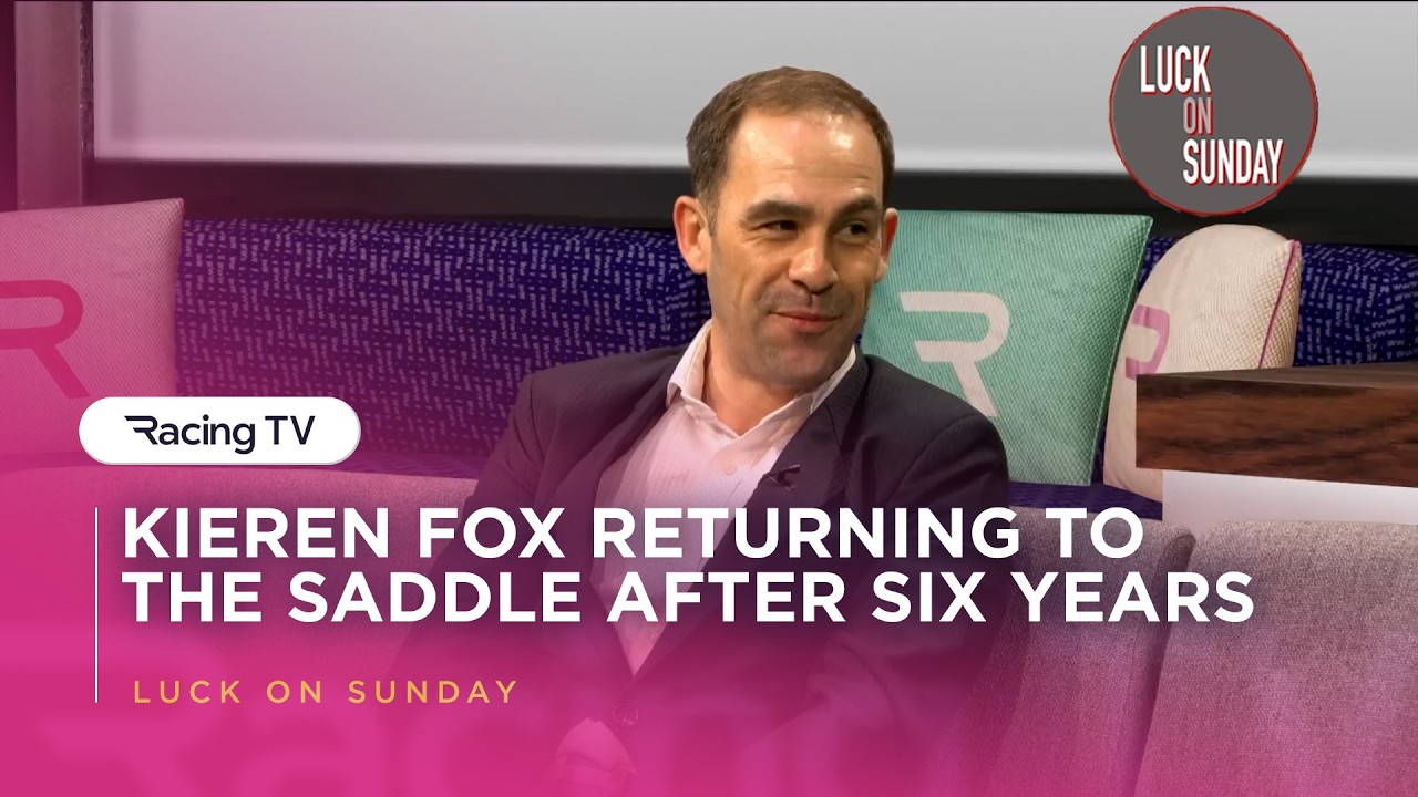 Kieren Fox - returning to the saddle after six years | Luck On Sunday (29/03/26)