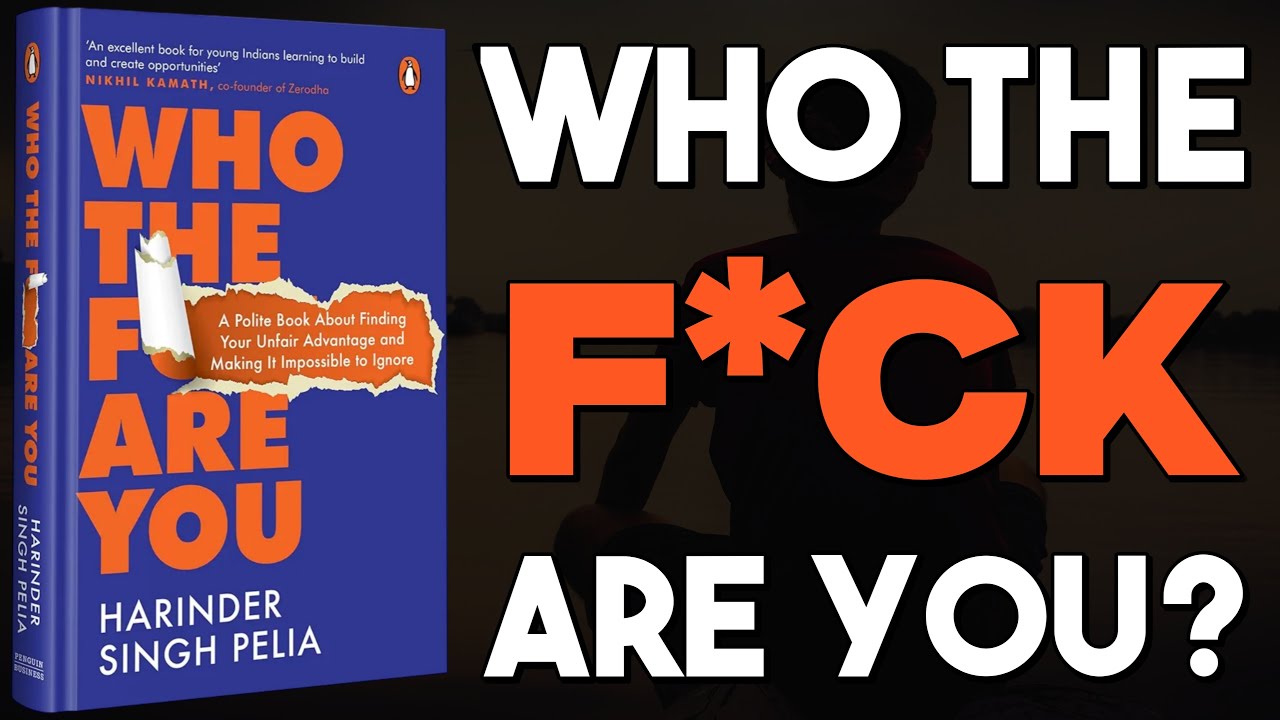 Who the F*ck Are You? | Harinder Singh Pelia | Book Summary | Audiobook In Hindi | Book Spire