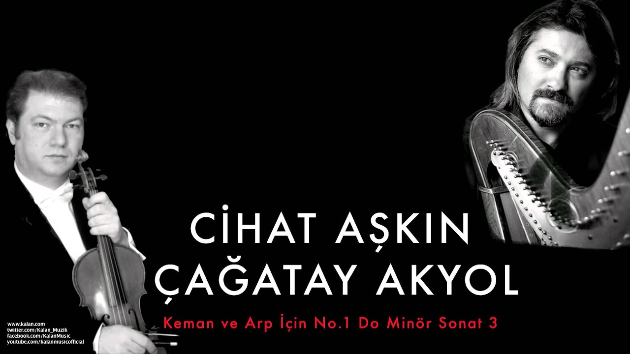 Cihat Aşkın & Çağatay Akyol -  Keman ve Arp İçin No.1 Do Minör Sonat 3 [ 2009 © Kalan Müzik ]