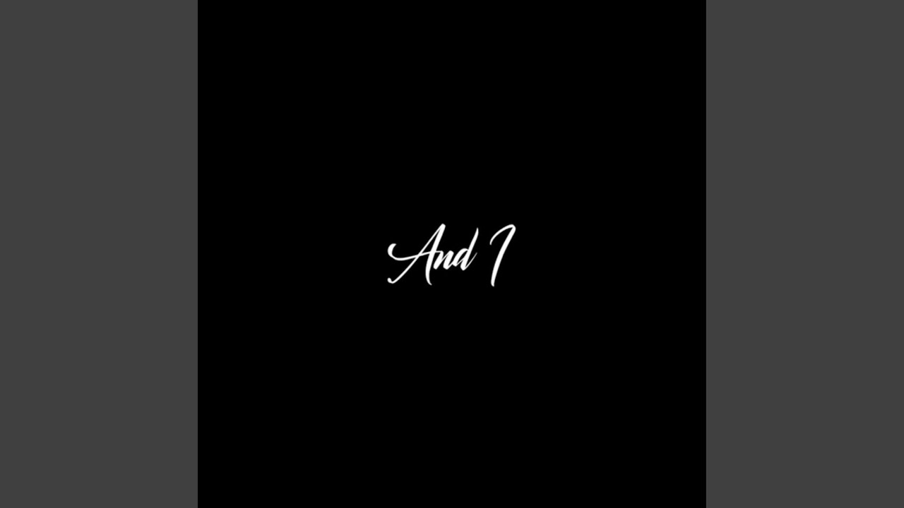And I (single)