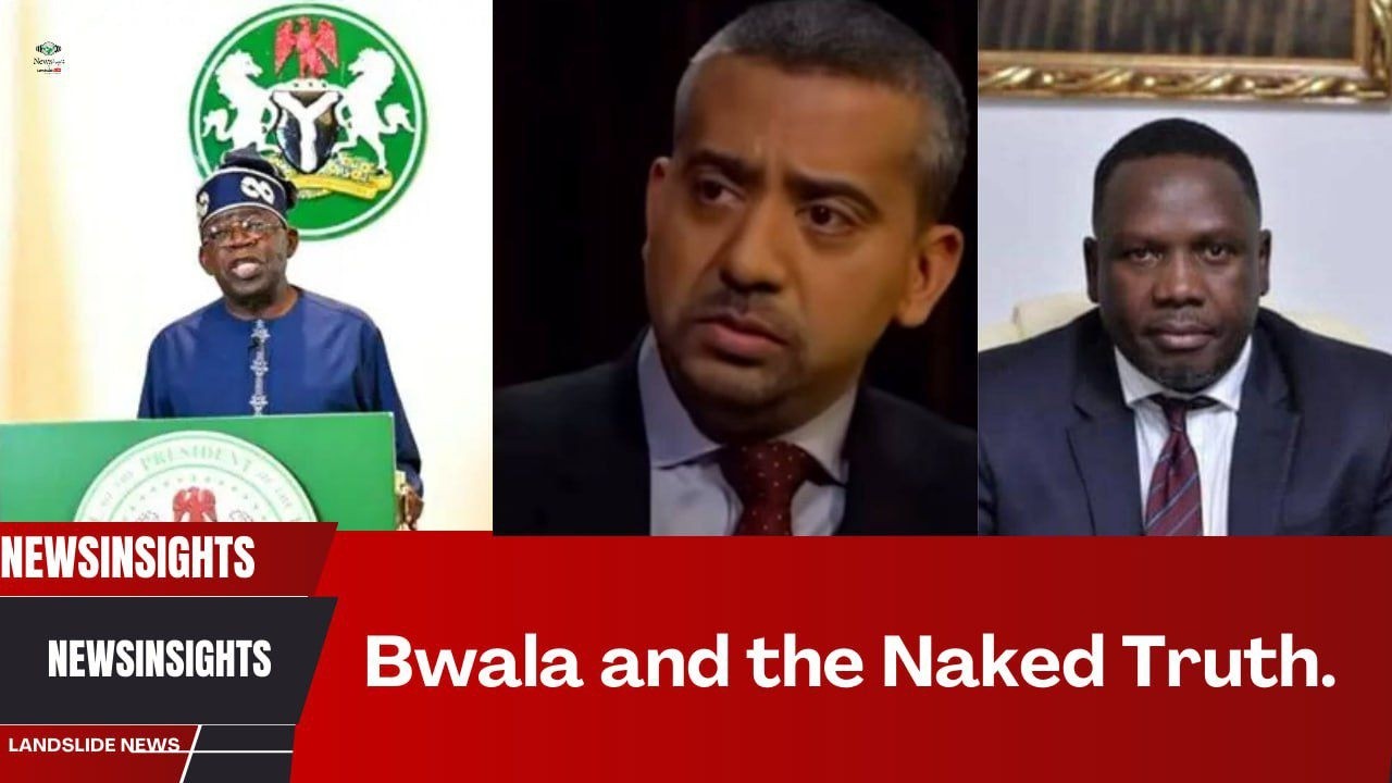 Bwala and the Naked Truth