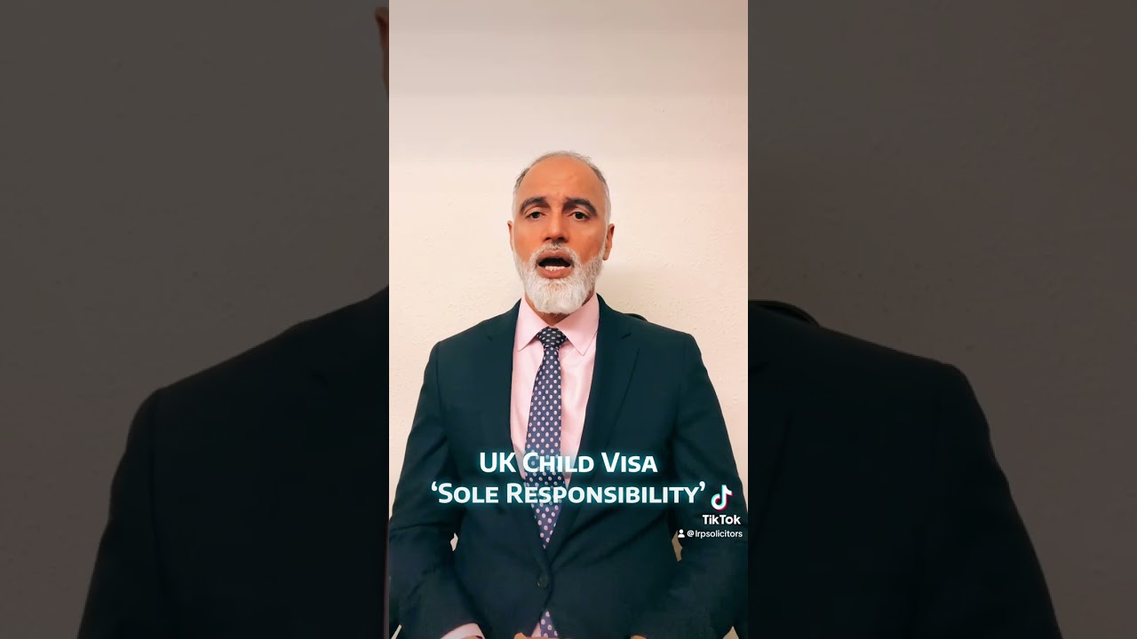 UK Child Visa - Sole Responsibility