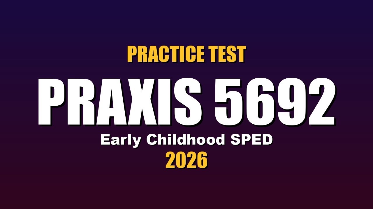 Praxis 5692 Practice Test | Early Childhood Special Education | Free 2026