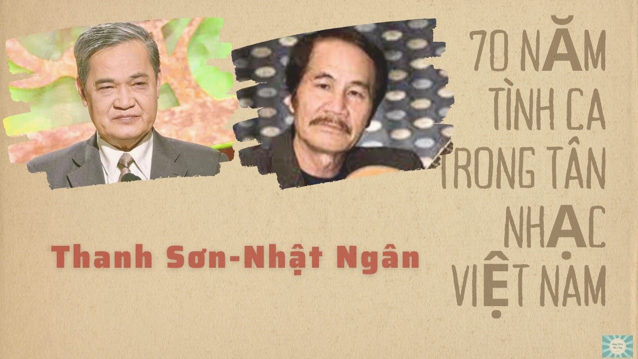 Nhạc sĩ Nhật Ng&acirc;n v&agrave; Nhạc sĩ Thanh Sơn - 70 năm t&igrave;nh ca trong t&acirc;n nhạc Việt Nam (1930-2000)