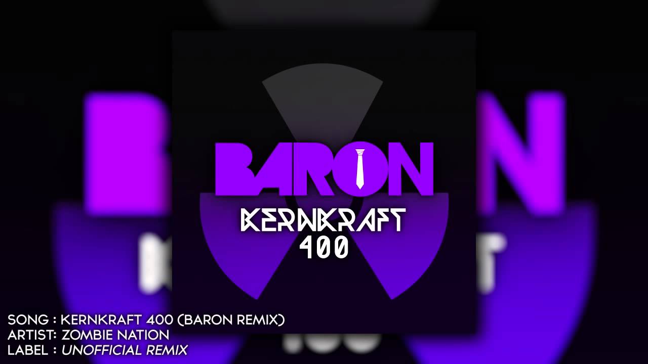 23 Zombienation   Kernkraft 400 Baron Remix