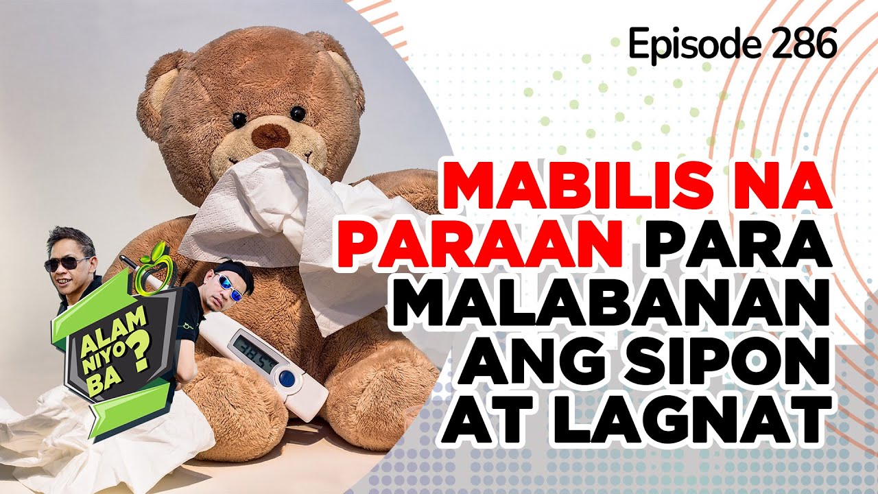 Alam Niyo Ba? Episode 286⎢‘Ways to Beat COLD and FLU Fast'