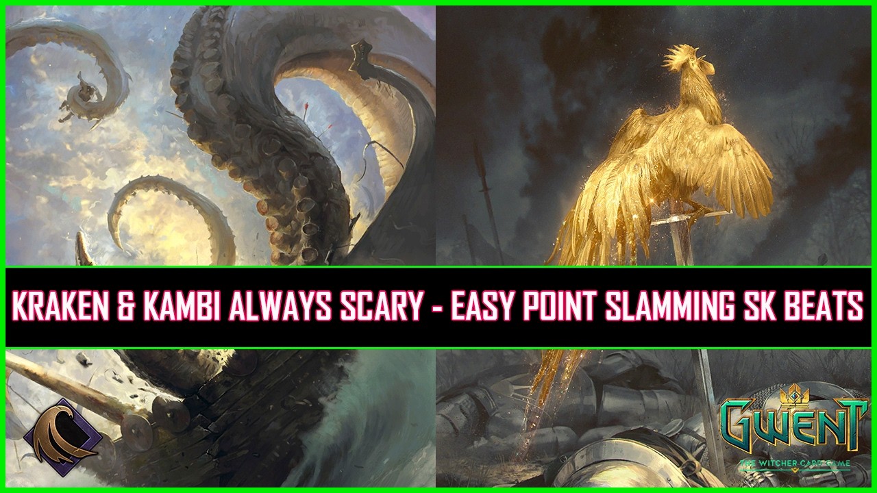 Gwent | Kraken & Kambi Always Scary - Easy Point Slamming Skellige Beats!