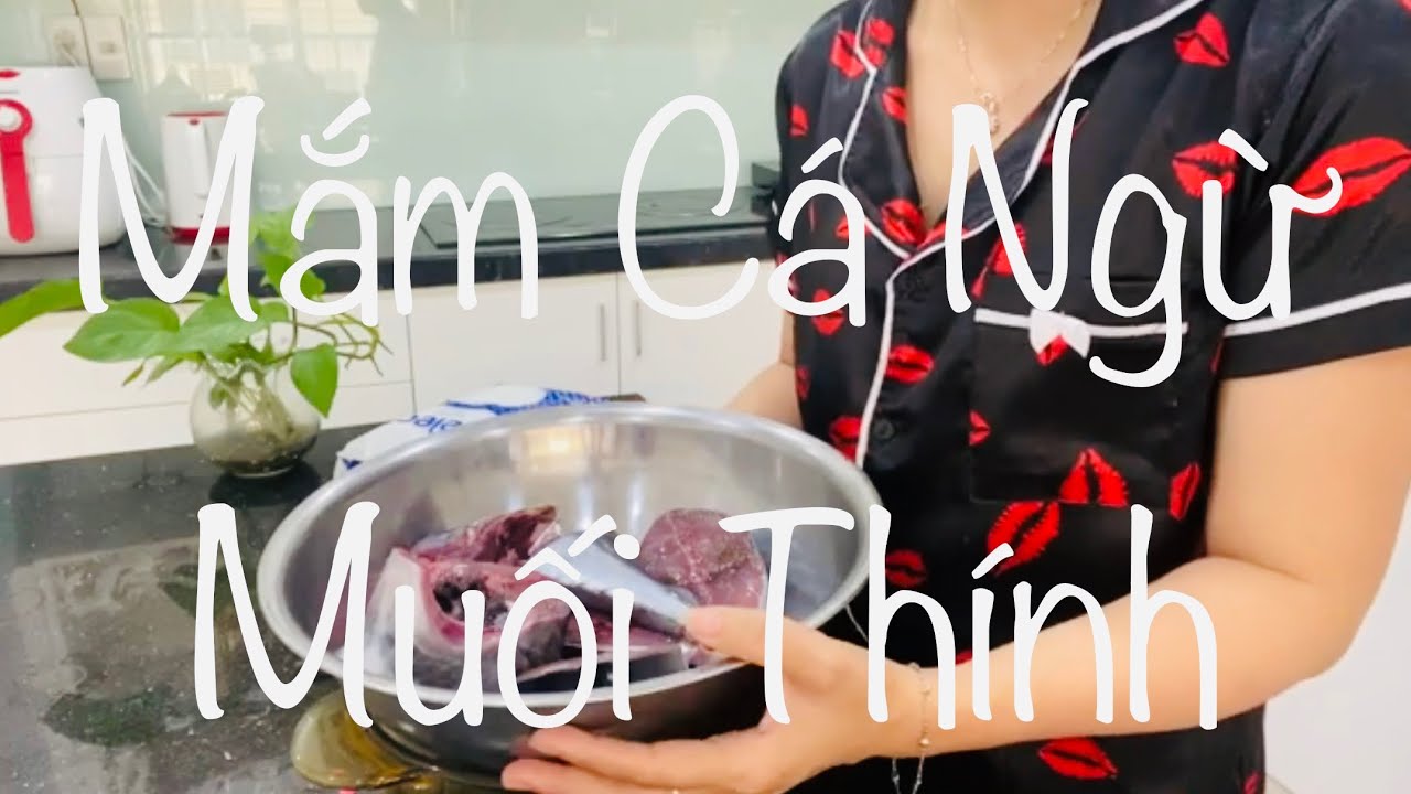 #5 Thiện Thảo-Cách Làm Mắm Cá Ngừ Muối Thính Miền Trung.