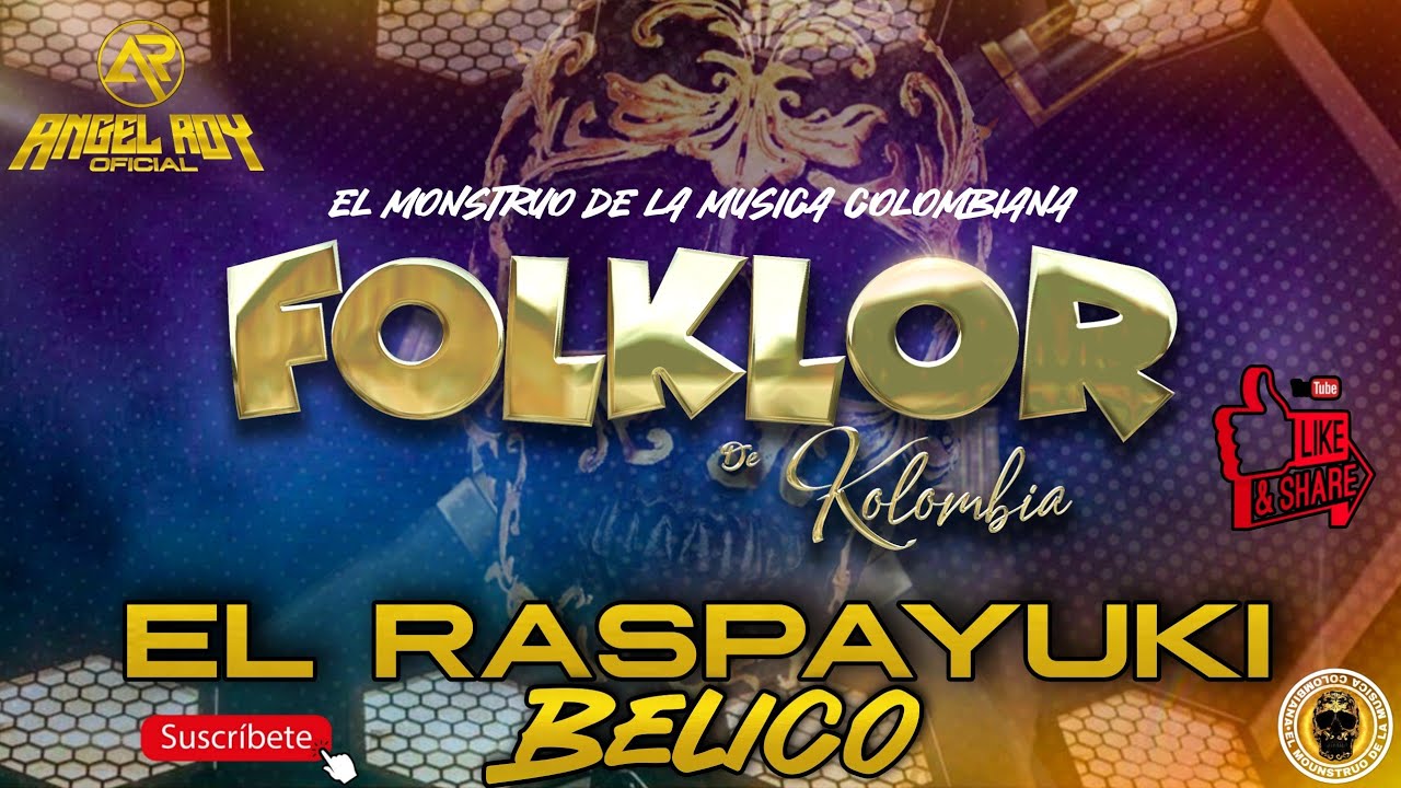 Folklor De Kolombia .-El Raspayuki