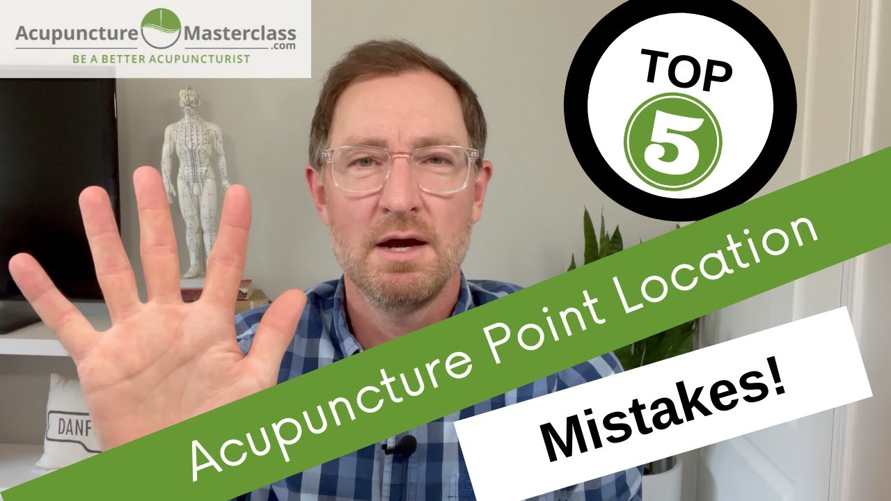 Top 5 Acupuncture Point Location Mistakes! - 2025