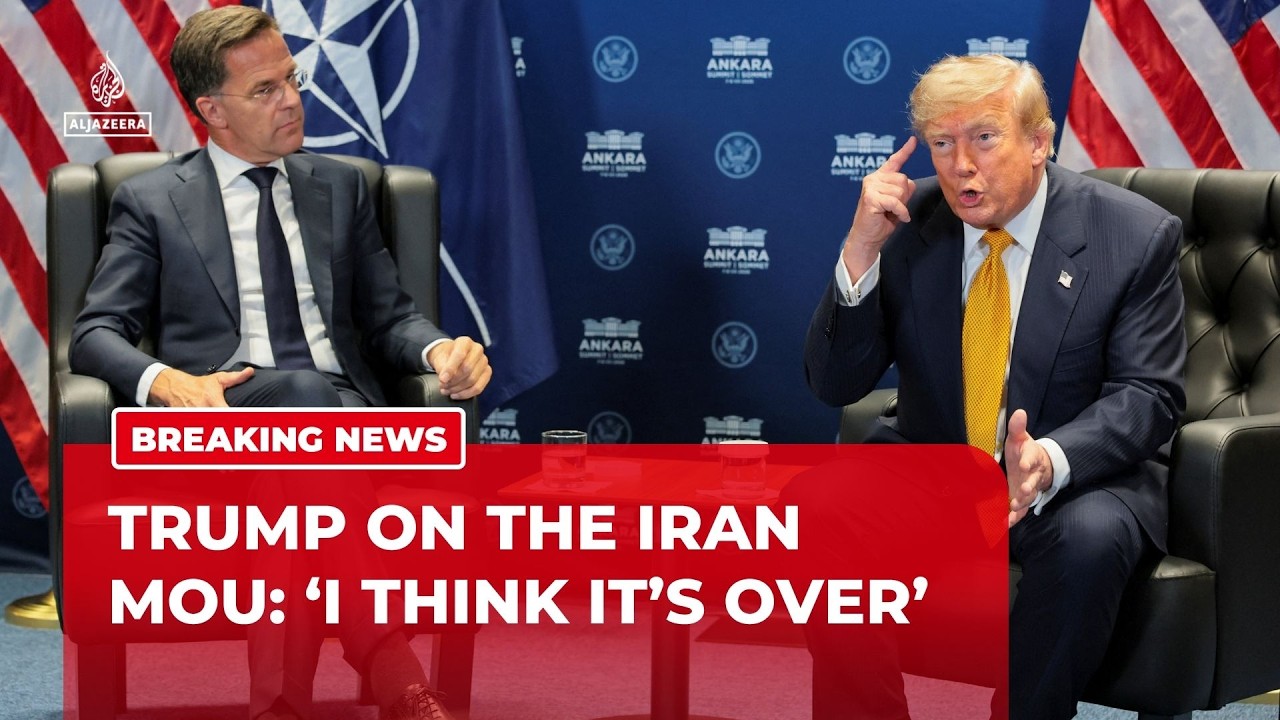 Trump says MoU with Iran is 'over' and it's a 'waste of time' dealing with Tehran