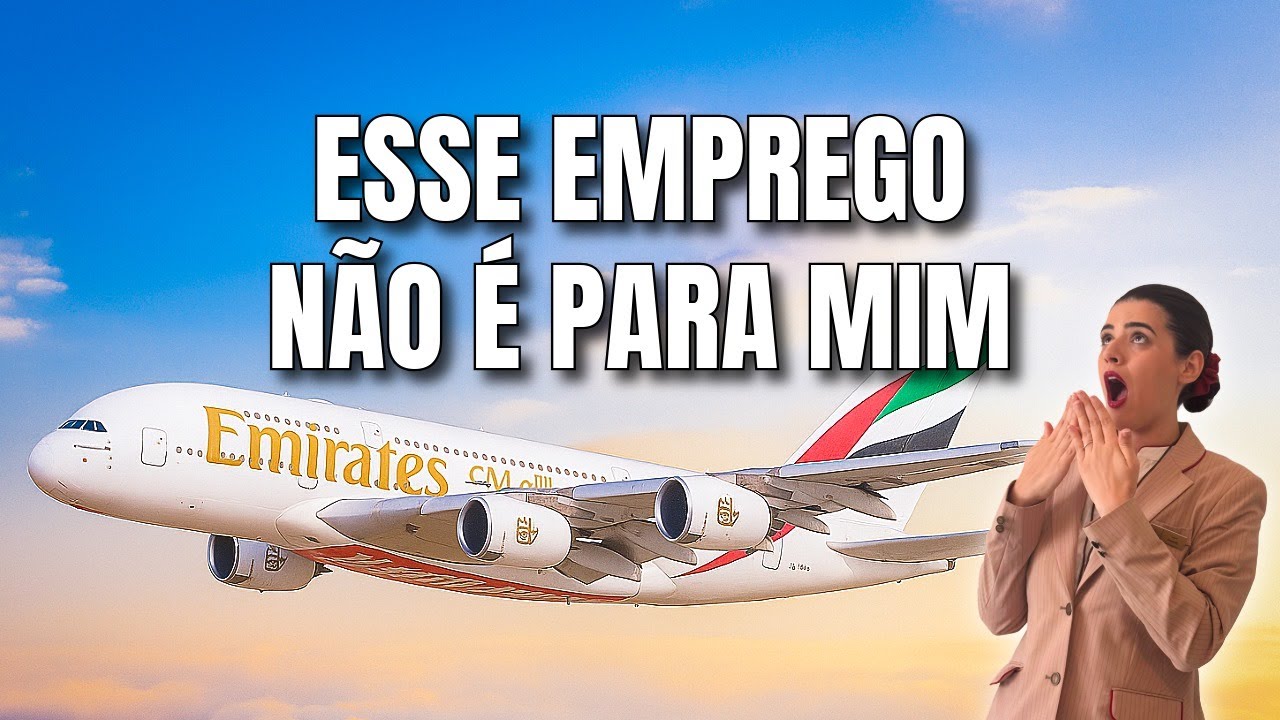 PORQUE OS BRASILEIROS DESISTEM DA EMIRATES