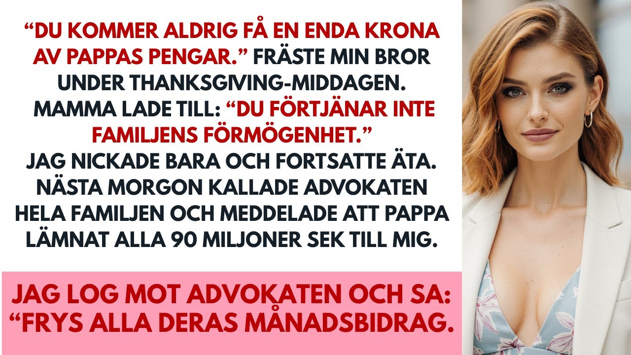 Min bror sa: ”Du får inget av pappas pengar.” – Advokaten avslöjade: åtta miljoner är mina.