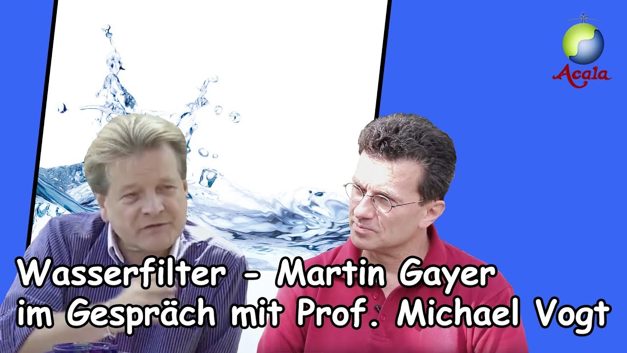 Wasserfilter - Martin Gayer im Gespräch mit Prof. Michael Vogt