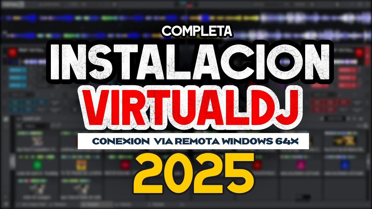 INSTALACION COMPLETA DE VIRTUAL DJ 2025 VIA REMOTA