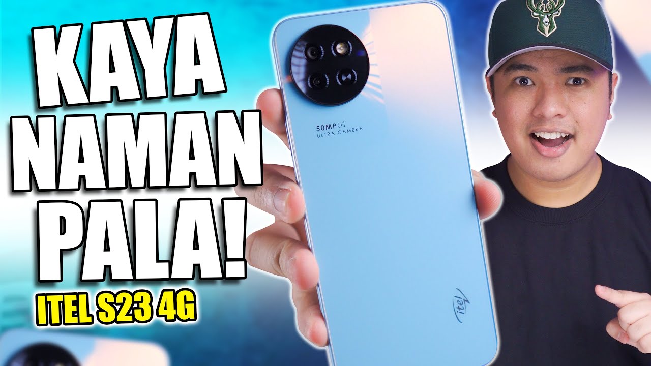 Itel S23 4G - KAYA NAMAN PALA!