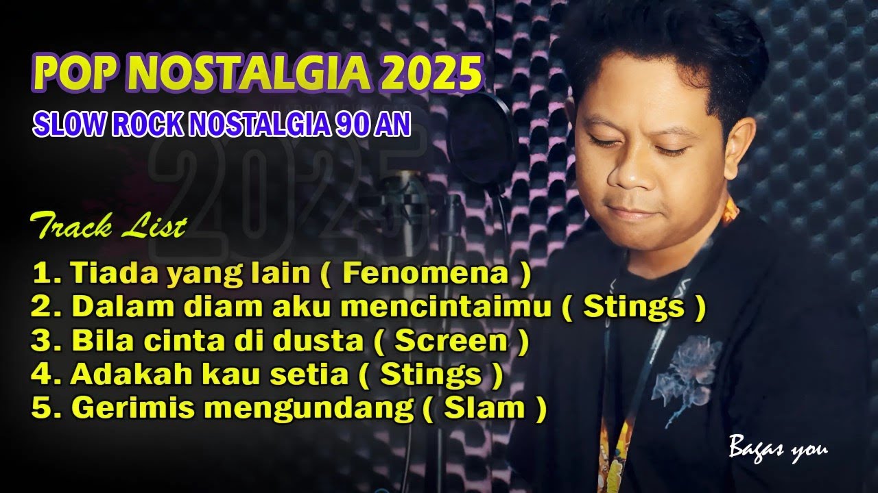 POP NOSTALGIA 2025 - SLOW ROCK - MALAYSIA 90 AN - BAGAS YOU