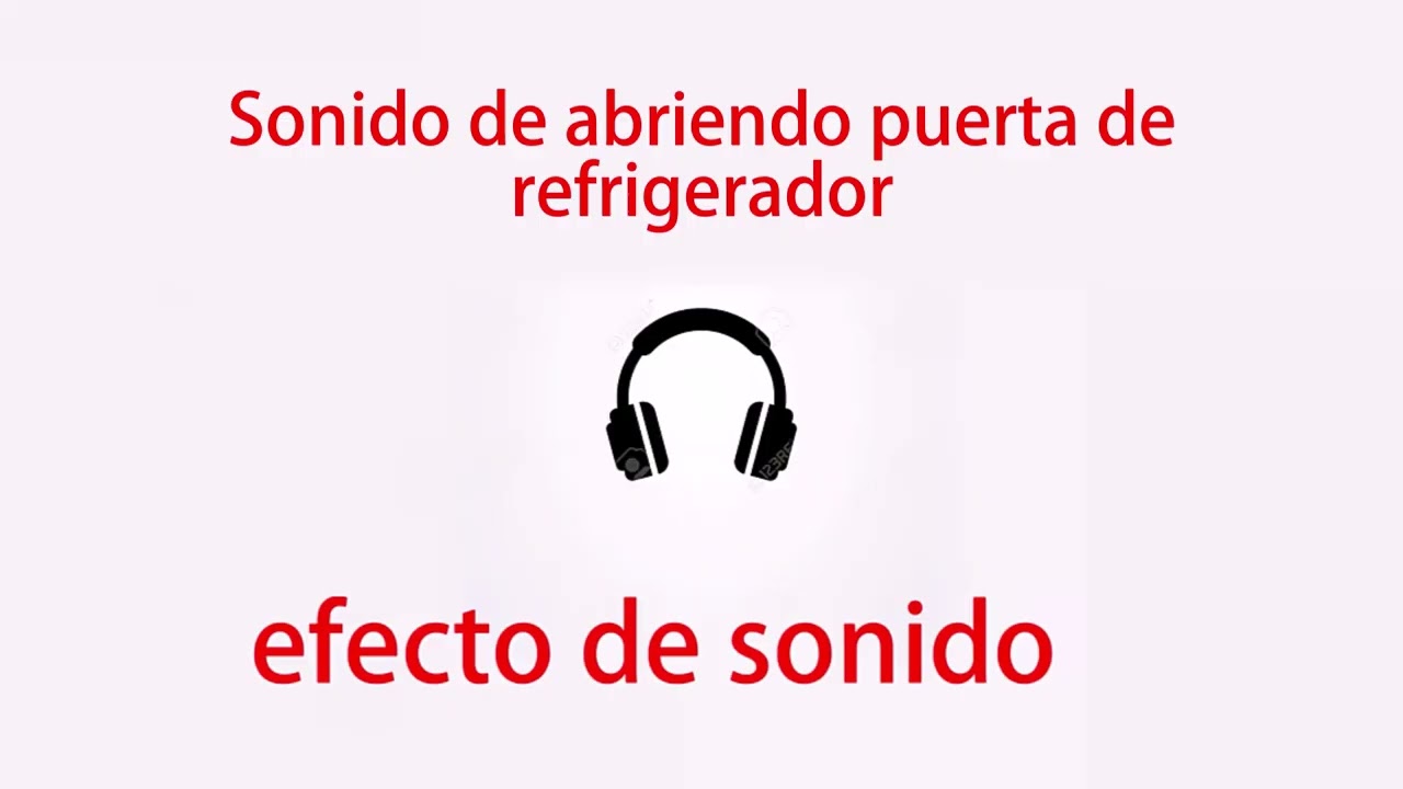 Sonido de abriendo puerta de refrigerador   efecto de sonido