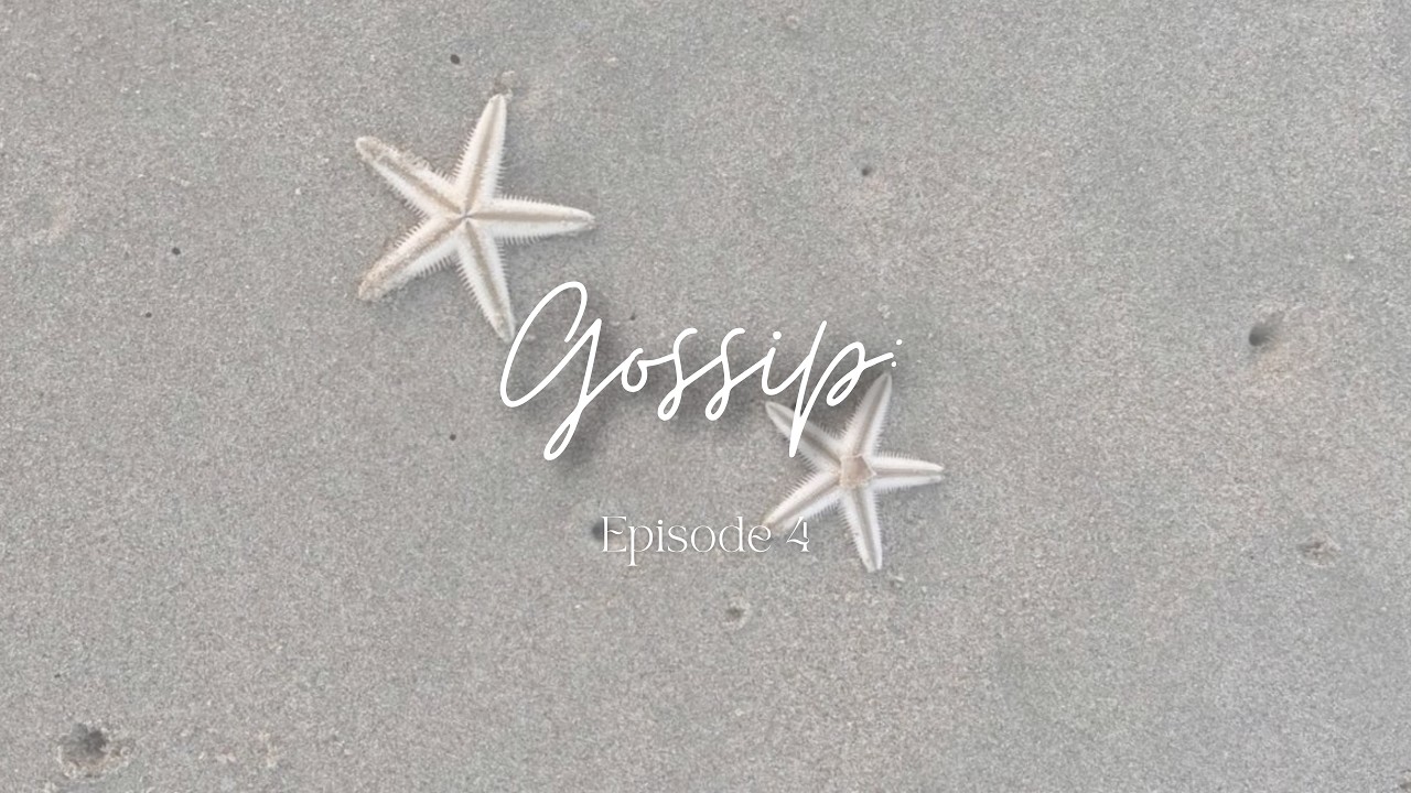 Episode 4 : Gossip