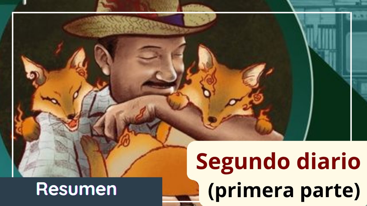 Segundo diario, primera parte de El zorro de arriba y el zorro de abajo. JMA