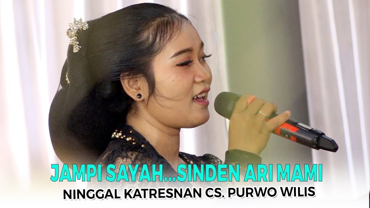 NINGGAL KATRESNAN || CS. PURWO WILIS JAMPI SAYAH || SINDEN ARI MAMI