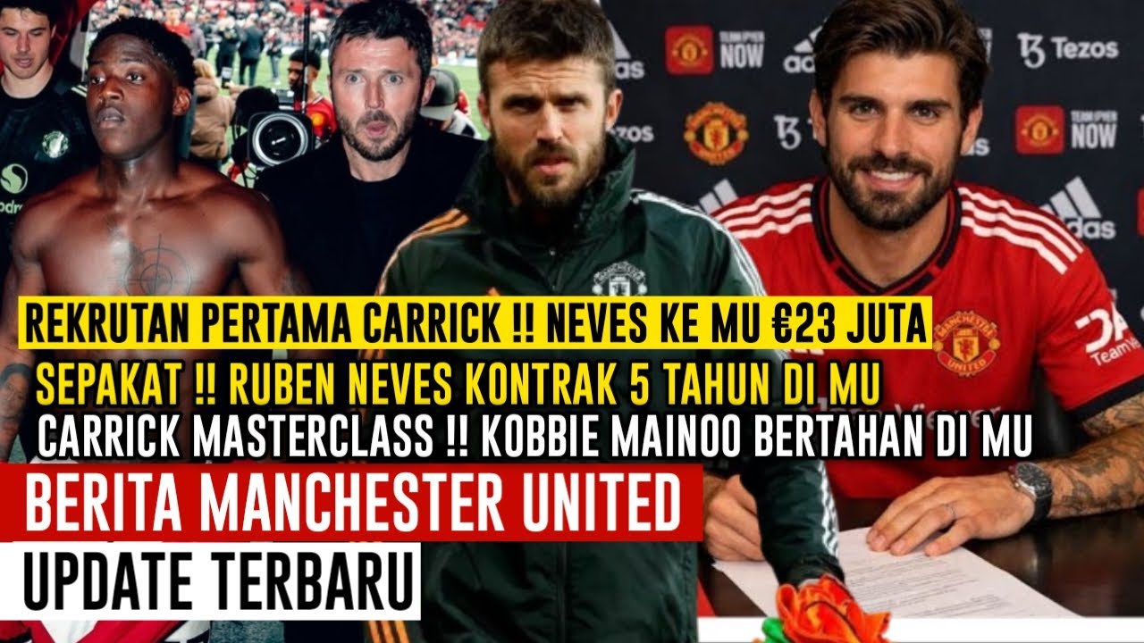 REKRUTAN PERTAMA CARRICK✅RUBEN NEVES KE MU €23 JUTA✍️CARRICK MASTERCLASS MAINOO BERTAHAN DI MU🔴