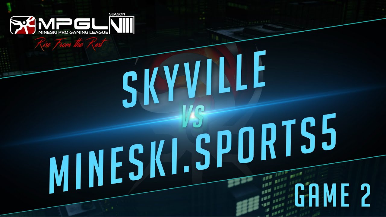 Skyville vs Mineski.Sports5 - Mineski Pro Gaming League S8 Dota 2 - Game 2 [Finals]