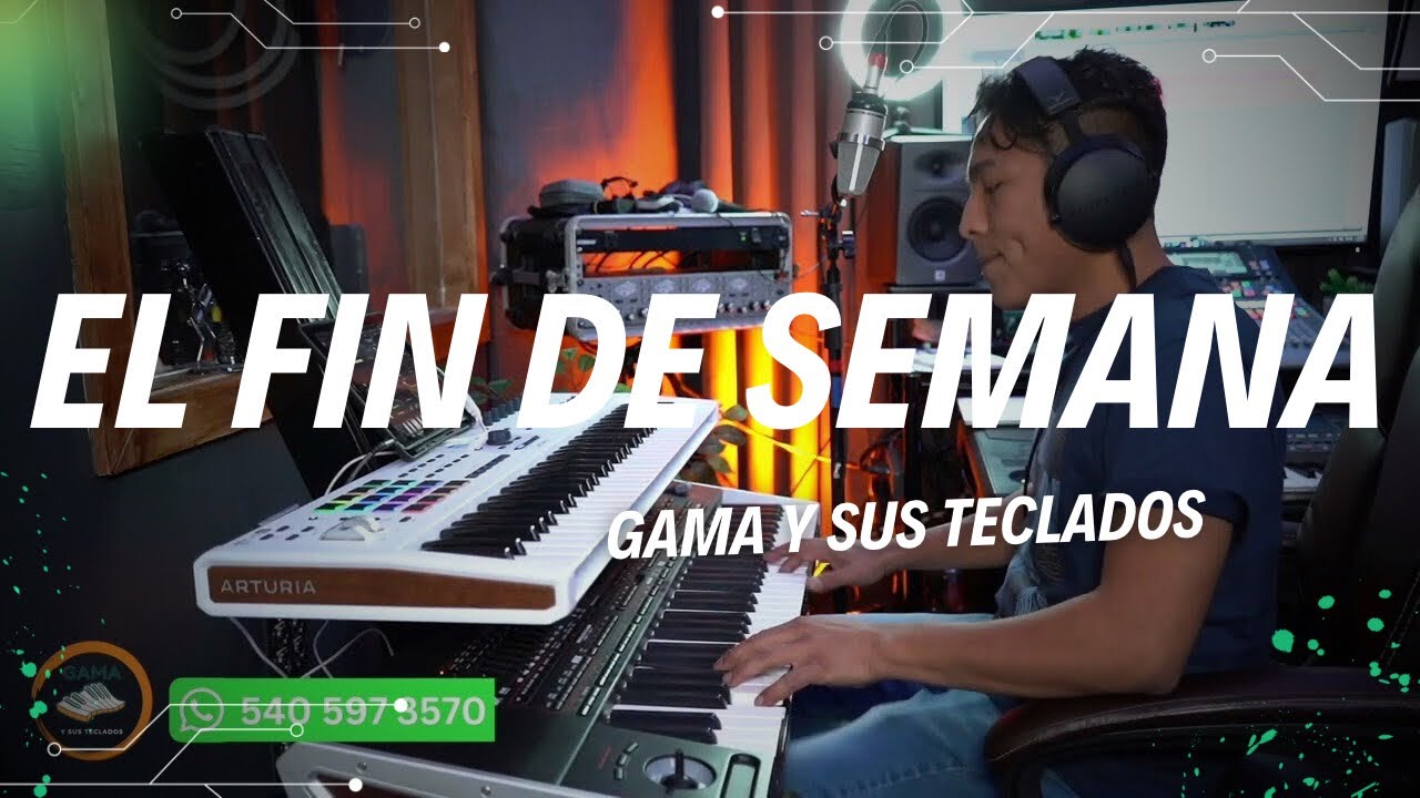 EL FIN DE SEMANA COVER GAMA Y SUS TECLADOS