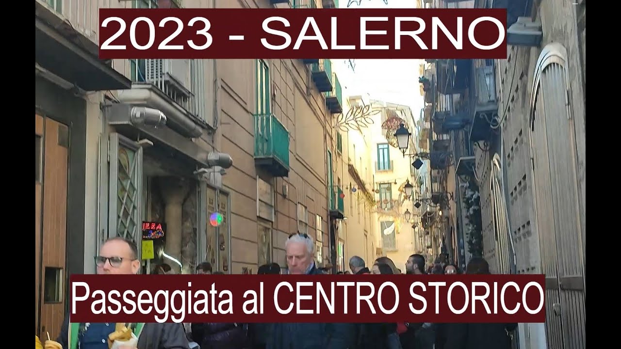 2023 - SALERNO - Passeggiata al Centro Storico