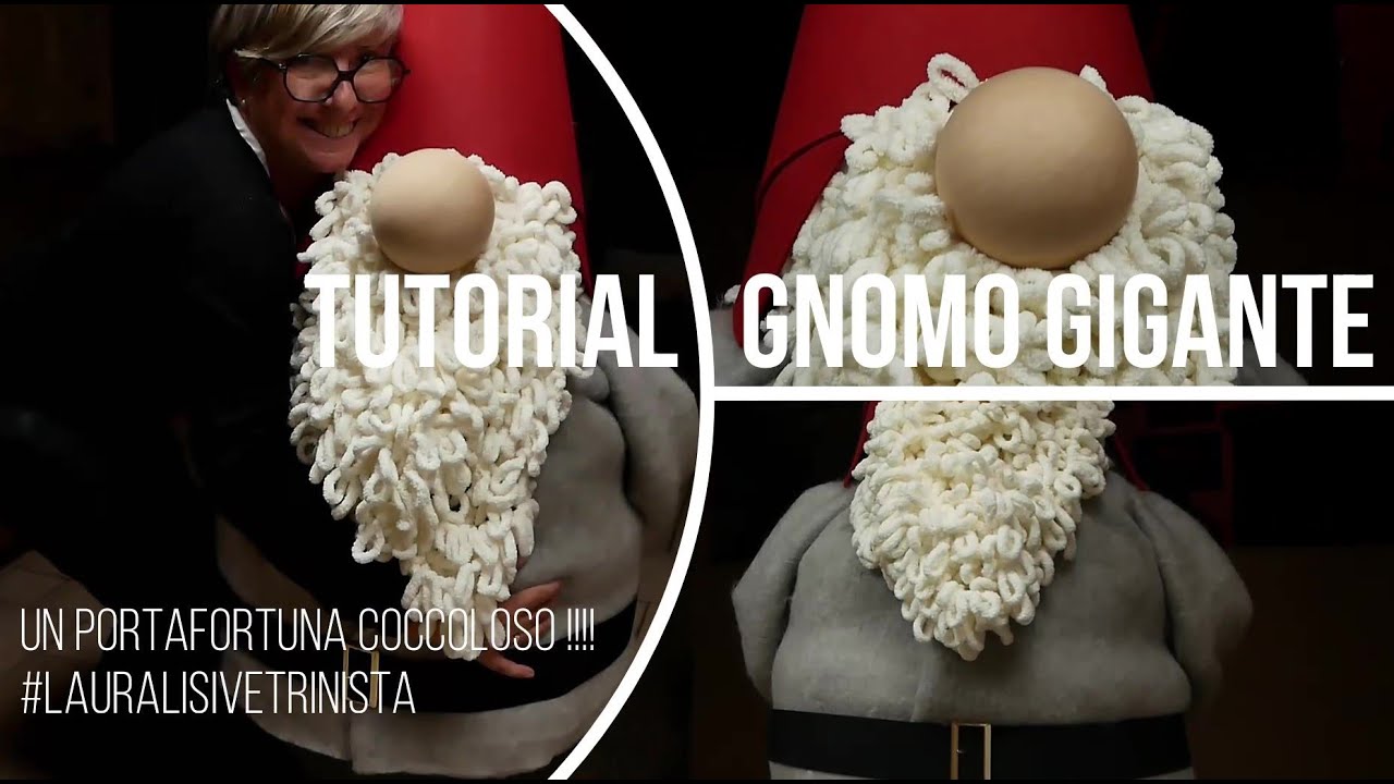 TUTORIAL GNOMO GIGANTE IN FELTRO E POLISTIROLO