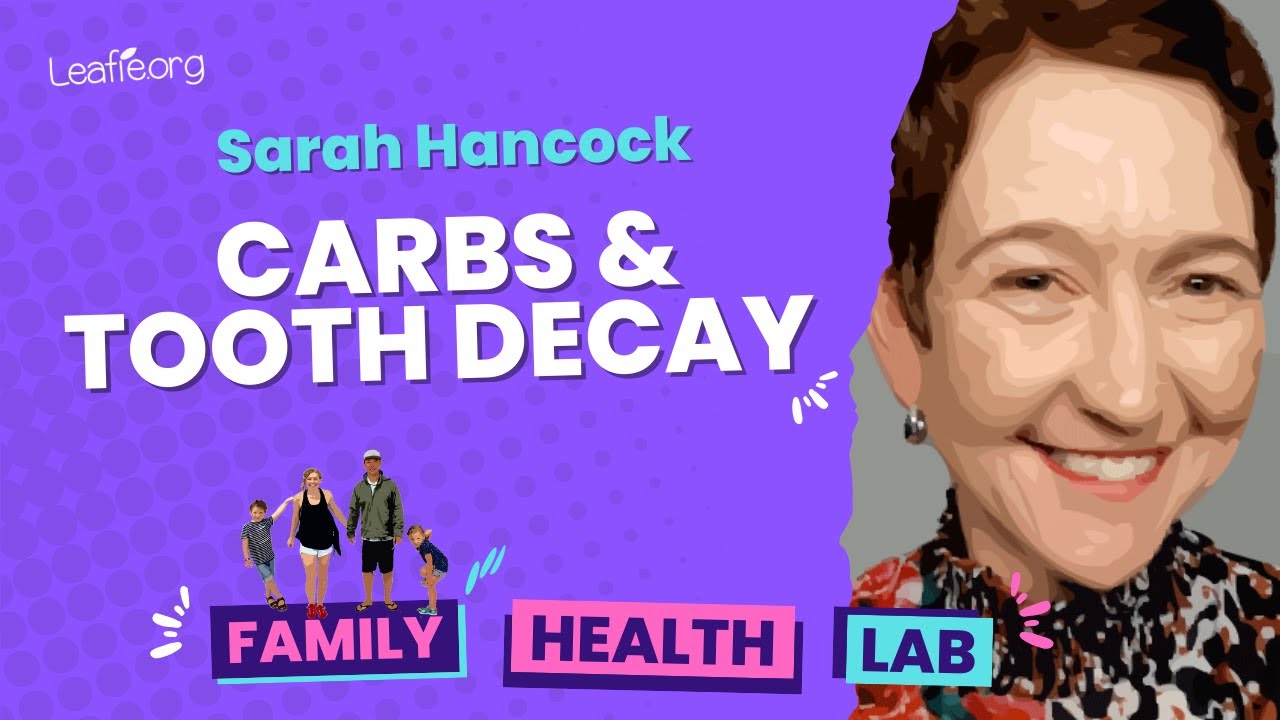 Carbs and Tooth Decay - how to avoid disease  - with Dr Sarah Hancock