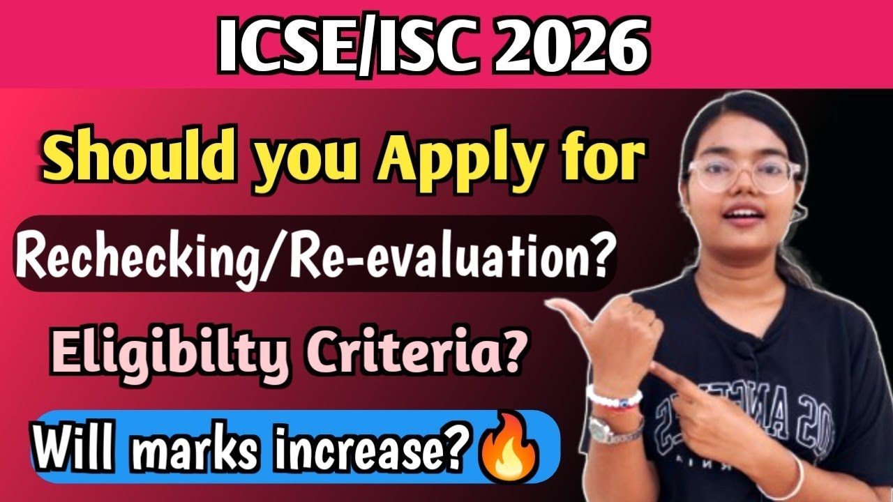 ICSE/ISC 2026 | Should you Apply for Rechecking? | Rechecking Procedure & Criteria🔥 | MUST WATCH 
