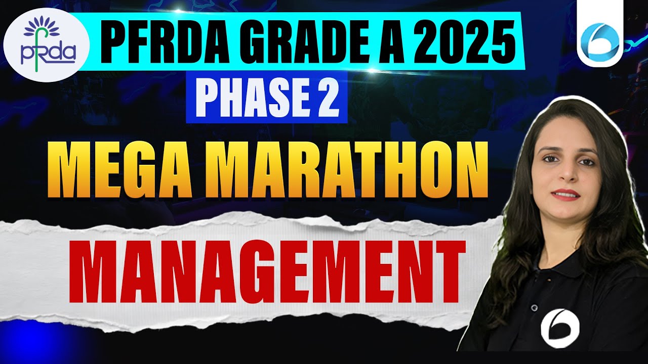 Management | Mega Marathon | Complete Revision for Phase 2 | PFRDA Grade A 2025