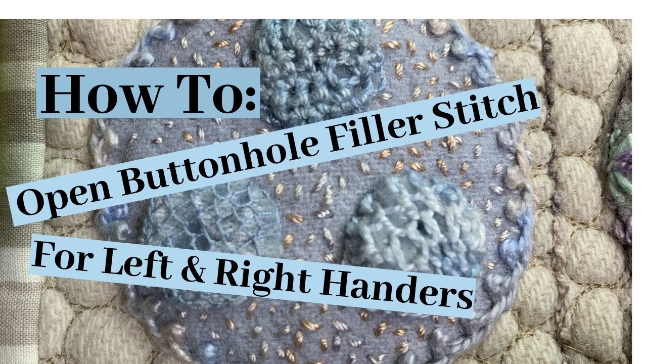 How To: Stitch the Open Buttonhole Filler Stitch