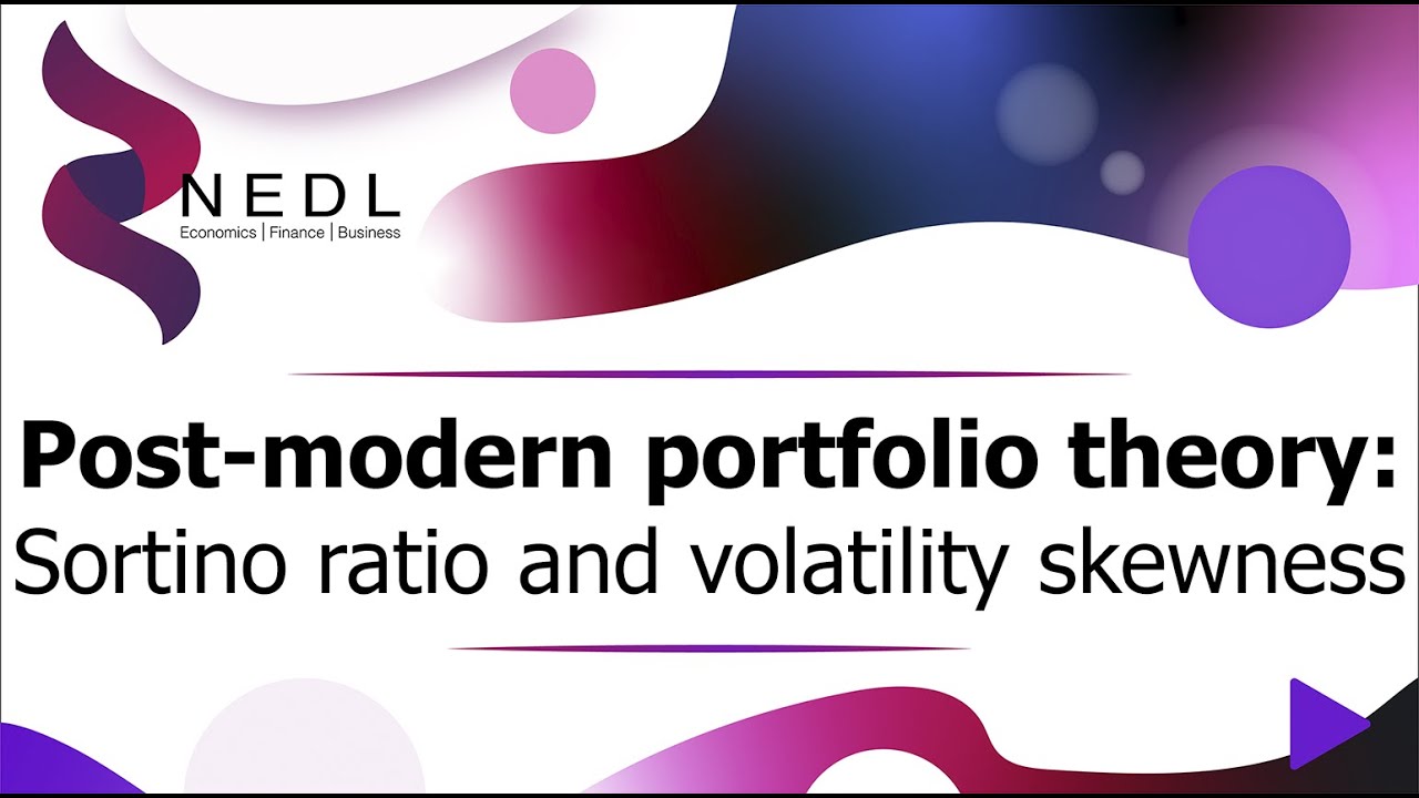 Post-modern portfolio theory explained: Sortino ratio and volatility skewness (Excel)