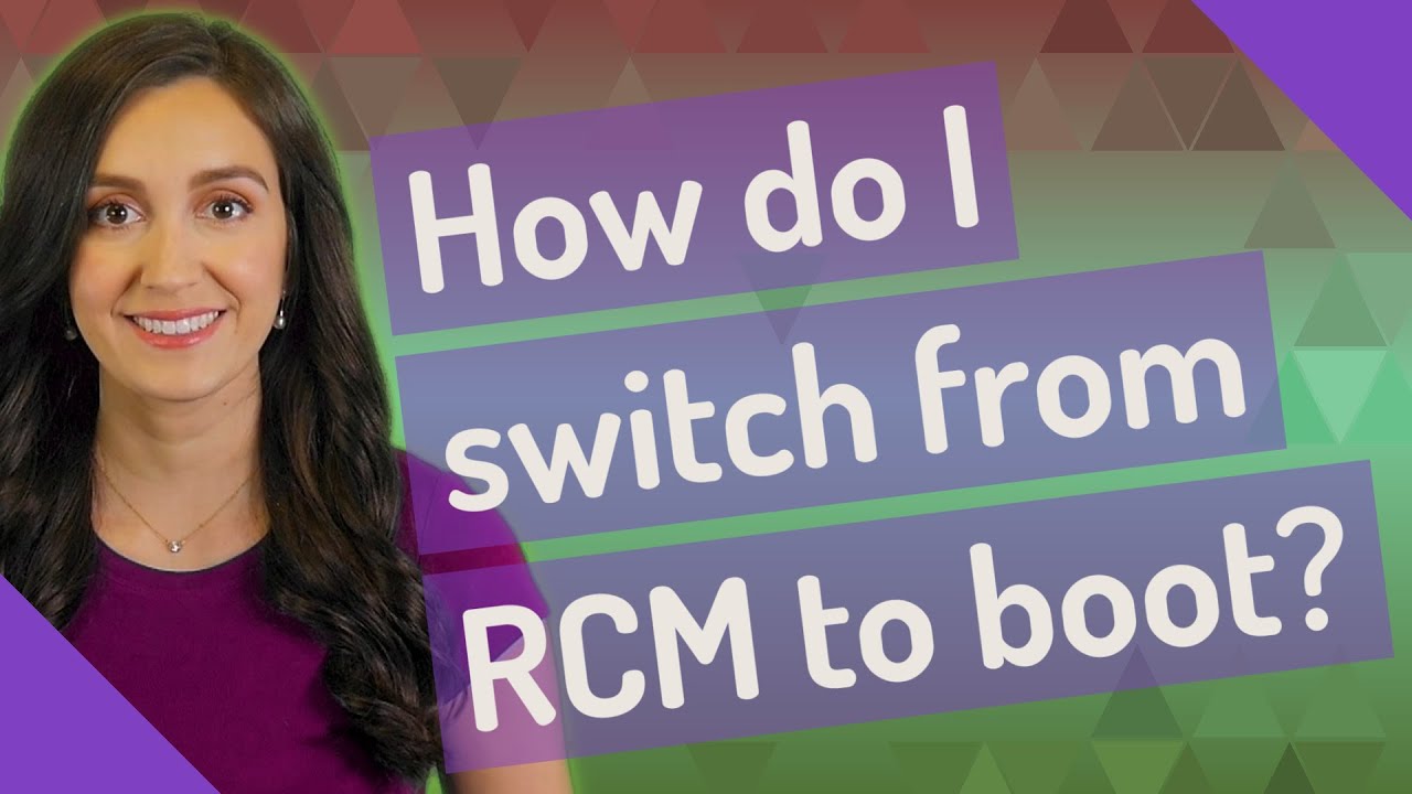 How do I switch from RCM to boot?