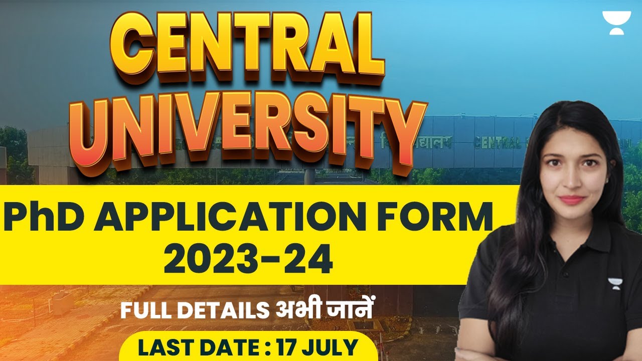 Central University PhD Application Form 2023-24 | Full Details | Jyoti Tiwari