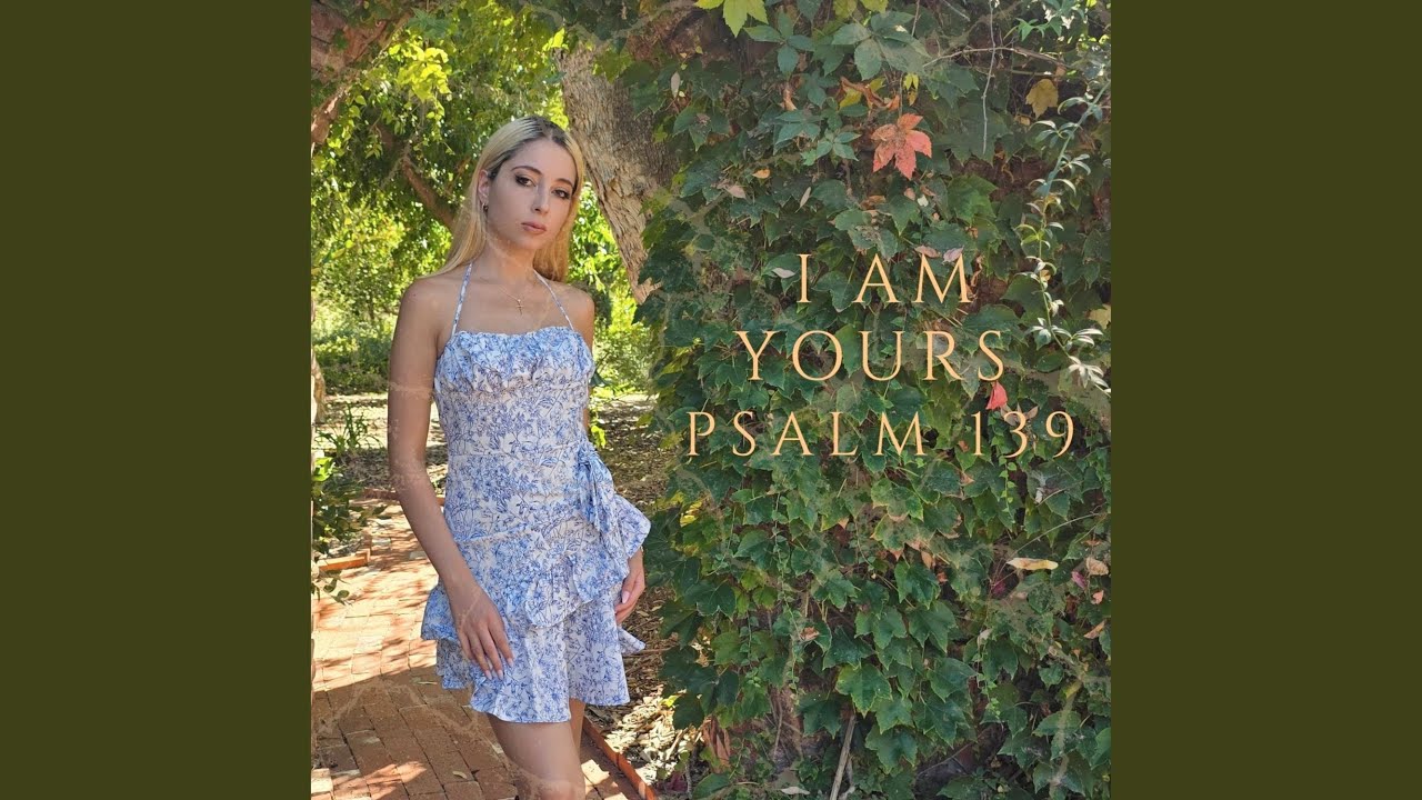 I Am Yours (Psalm 139)